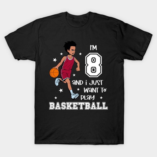 Boy plays basketball - I am 8 T-Shirt by Modern Medieval Design